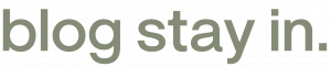 Stay In blog logo in soft sage green typography